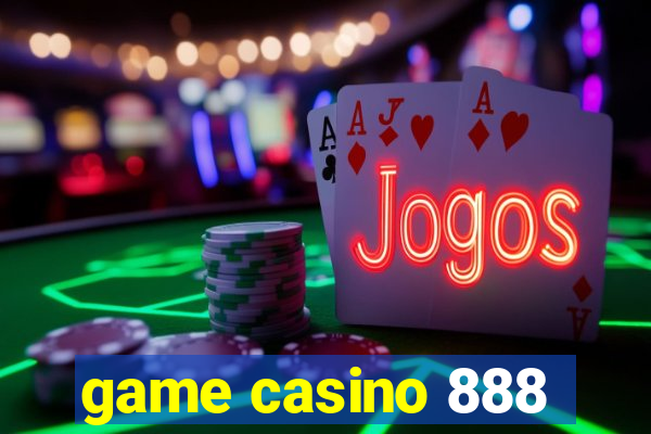 game casino 888