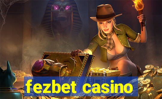 fezbet casino