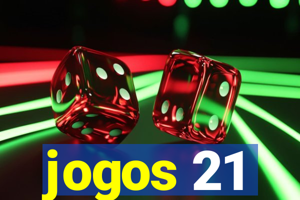 jogos 21