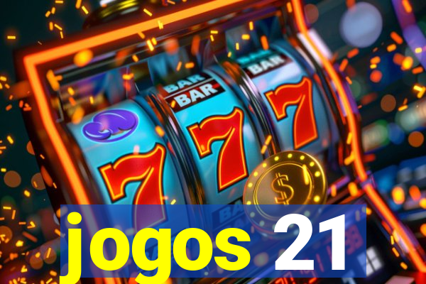 jogos 21