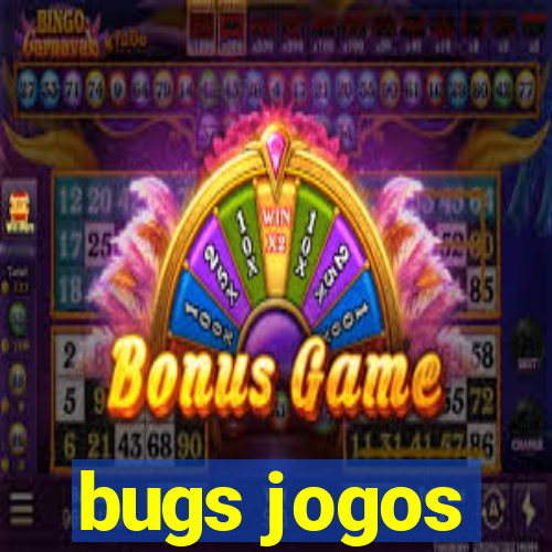 bugs jogos