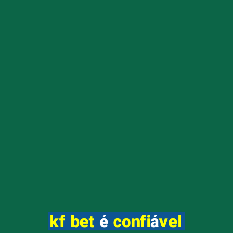 kf bet é confiável