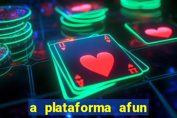 a plataforma afun paga mesmo