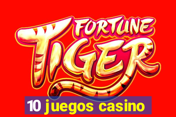 10 juegos casino