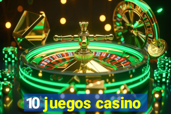 10 juegos casino