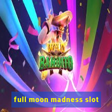 full moon madness slot