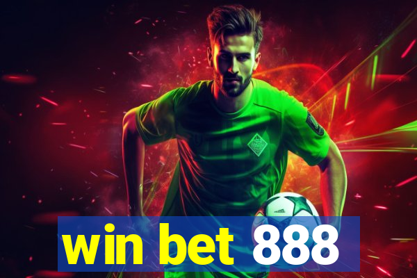 win bet 888