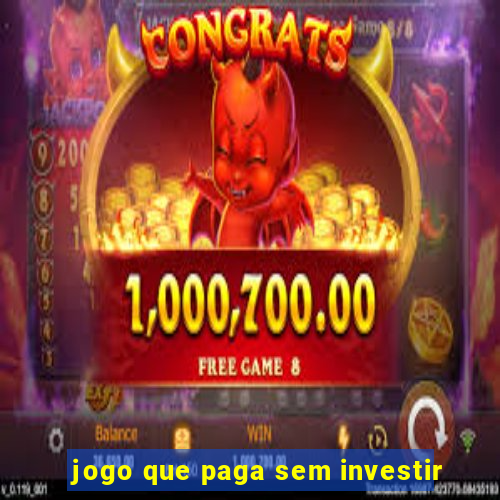 jogo que paga sem investir