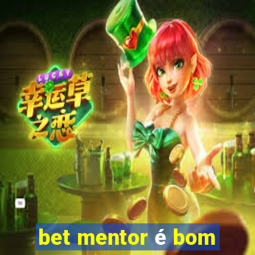 bet mentor é bom