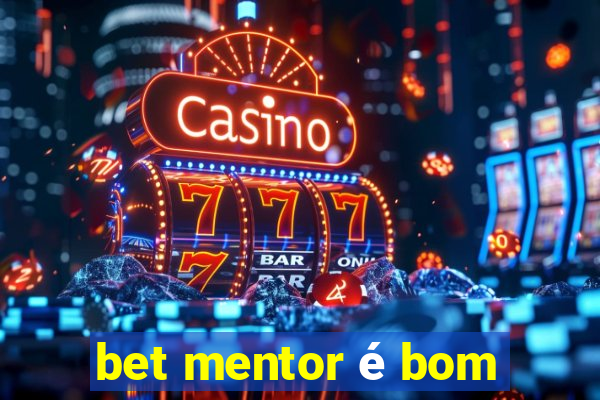 bet mentor é bom