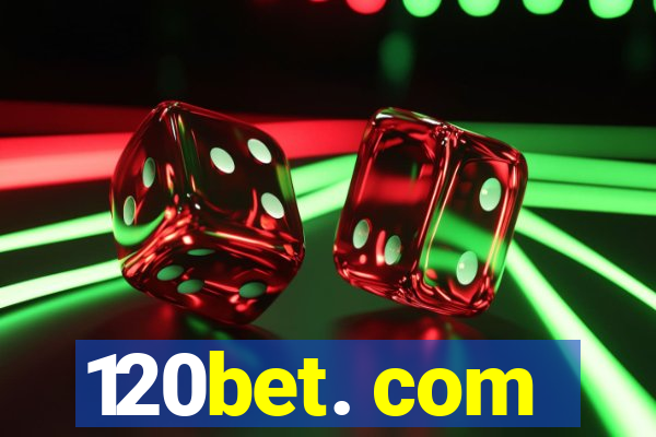 120bet. com