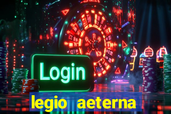 legio aeterna victrix lyrics