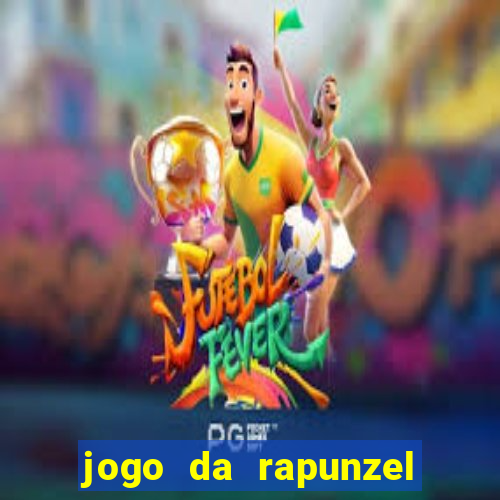 jogo da rapunzel enrolados: problema em dobro