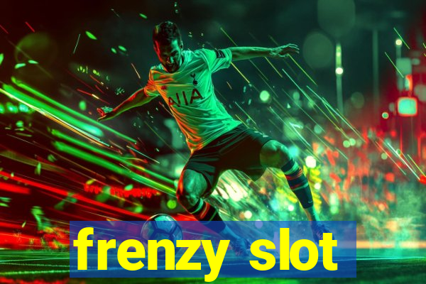 frenzy slot