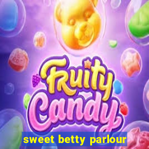 sweet betty parlour