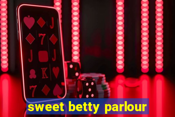 sweet betty parlour