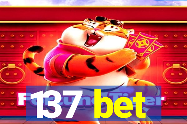 137 bet