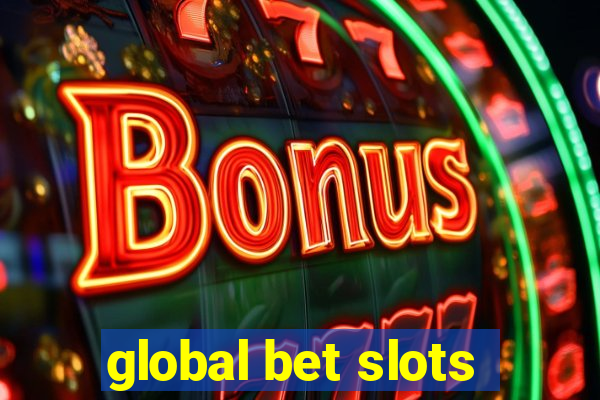 global bet slots