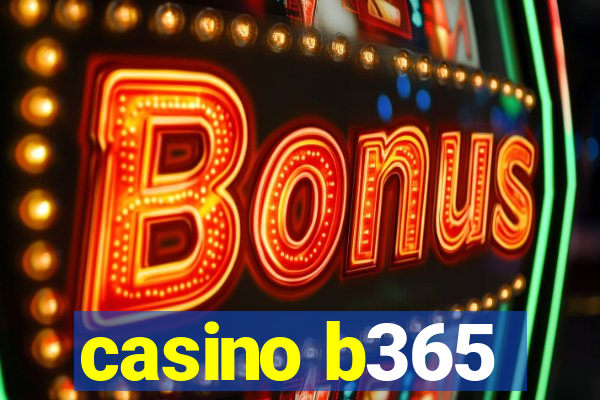 casino b365