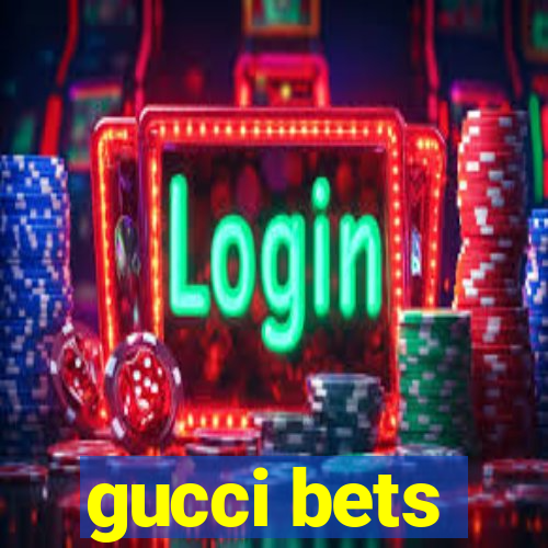 gucci bets