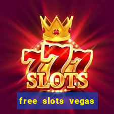 free slots vegas casino games