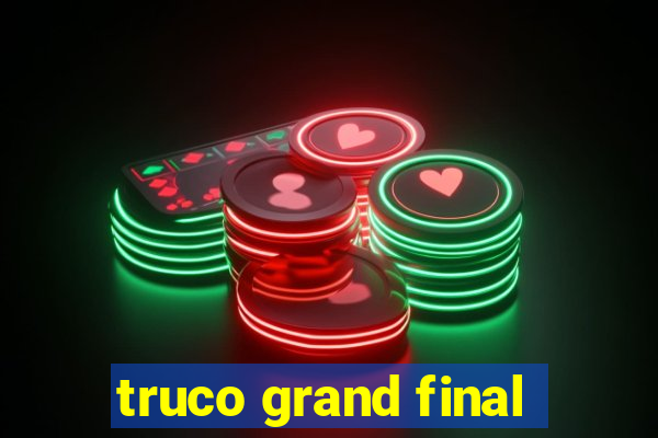 truco grand final