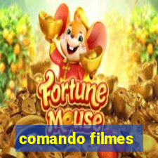 comando filmes