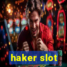 haker slot