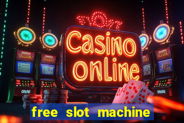 free slot machine to play