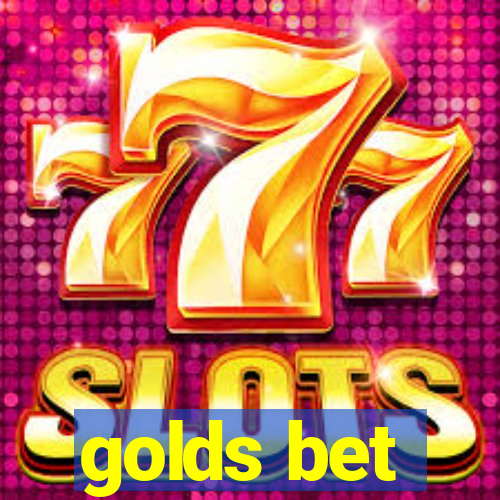 golds bet