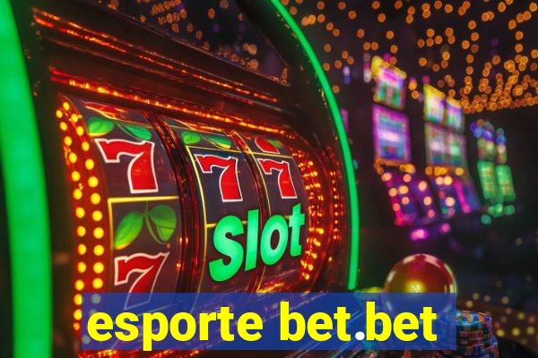 esporte bet.bet