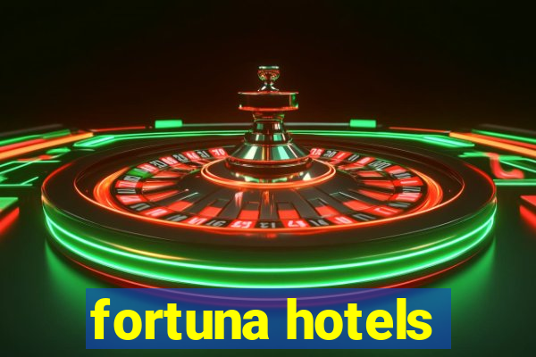 fortuna hotels