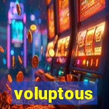 voluptous