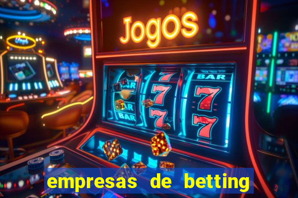 empresas de betting no brasil