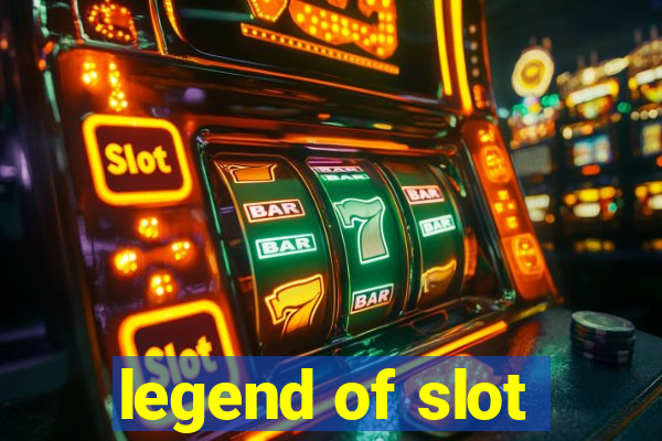 legend of slot