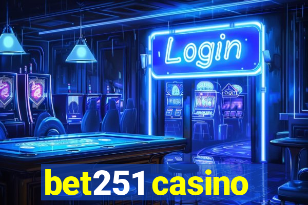 bet251 casino