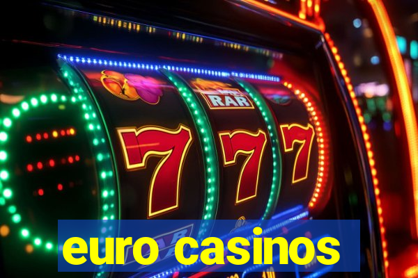 euro casinos