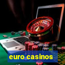 euro casinos