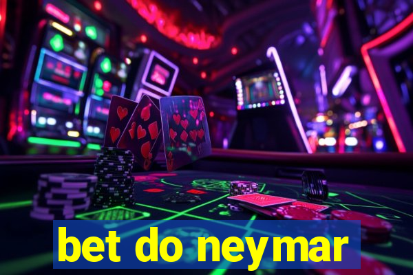 bet do neymar