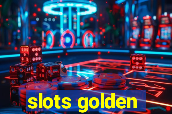 slots golden