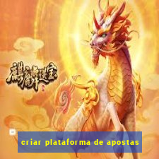 criar plataforma de apostas