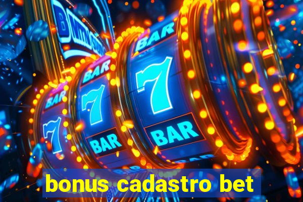 bonus cadastro bet