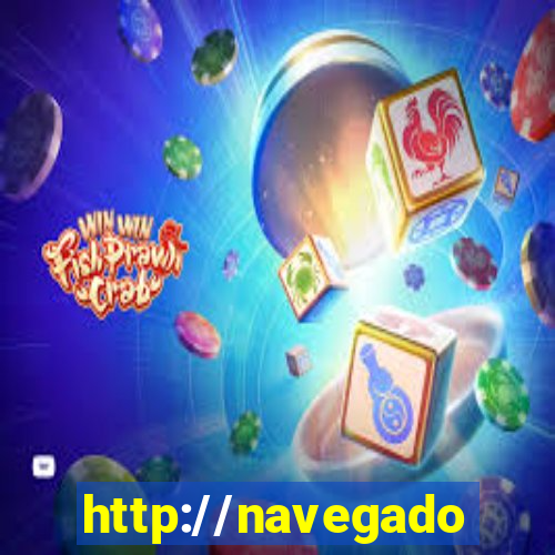 http://navegadoruniplay.top/