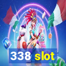 338 slot