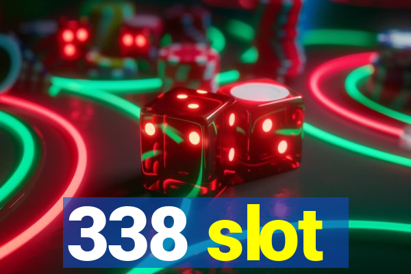 338 slot