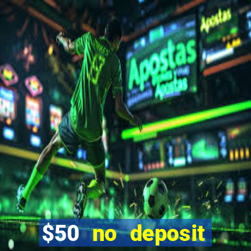 $50 no deposit bonus casino extreme