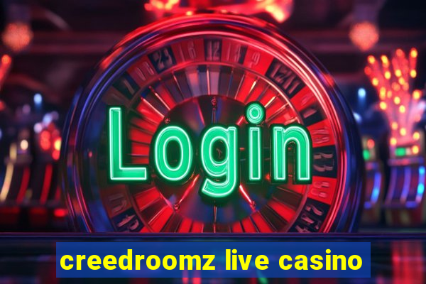 creedroomz live casino