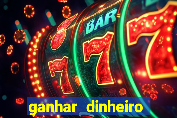 ganhar dinheiro jogando online gratis