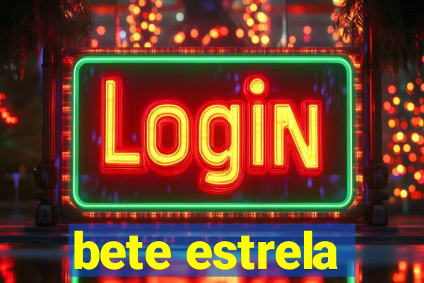 bete estrela