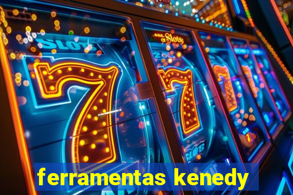 ferramentas kenedy